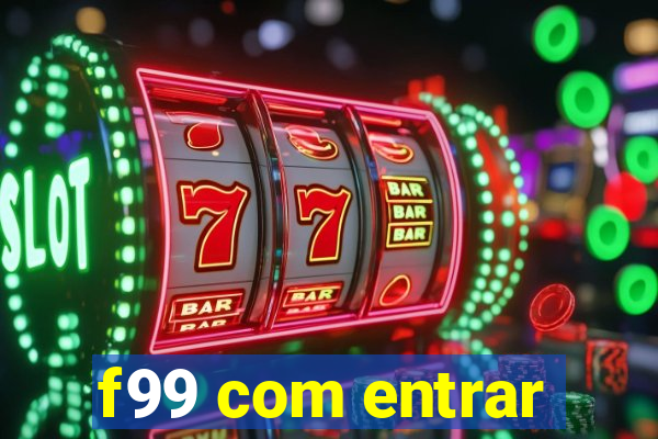 f99 com entrar